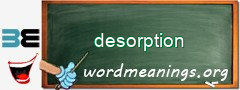 WordMeaning blackboard for desorption